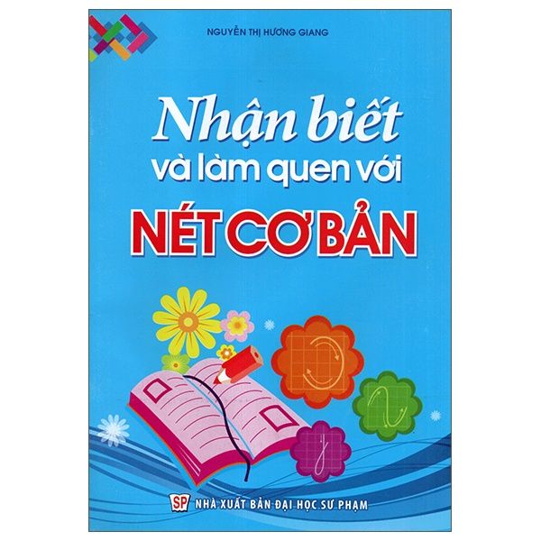 Sách - Nhận Biết Và Làm Quen Với Nét Cơ Bản (Dành Cho Trẻ 4 - 5 Tuổi)