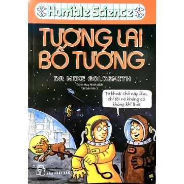 Horrible Science - Tương Lai Bố Tướng