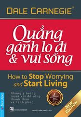 Quẳng Gánh Lo Đi Và Vui Sống (Tái Bản 2021)