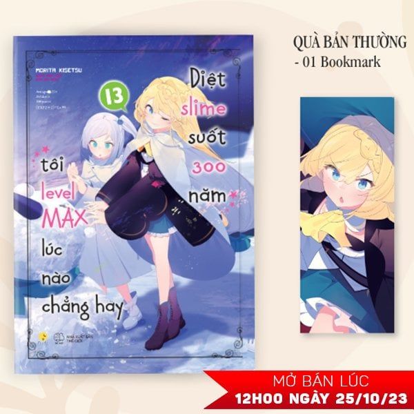 [Light Novel] Diệt Slime Suốt 300 Năm, Tôi Levelmax Lúc Nào Chẳng Hay - Tập 13 - Tặng Kèm Bookmark