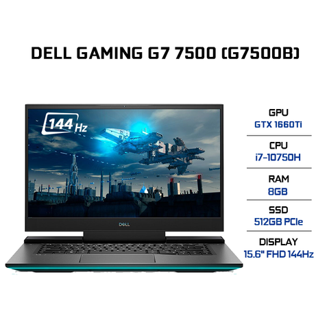  Laptop Dell Gaming G7 7500 (G7500B) (i7-10750H | 8GB | 512GB | VGA GTX 1660Ti 6GB | 15.6'' FHD 144Hz | Win 10) 