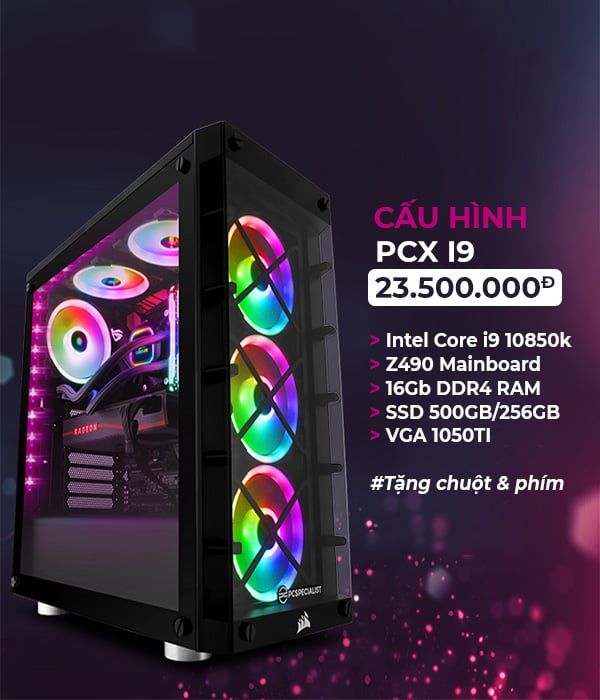 PCX CẤU HÌNH CORE i9 10850K | 16G | NVIDIA GTX 1050ti 4GB