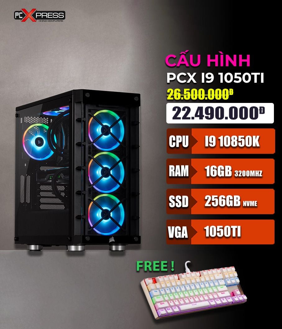  PCX CẤU HÌNH CORE i9 10850K | 16G | NVIDIA GTX 1050ti 4GB 