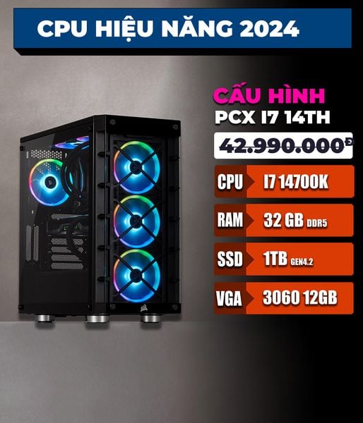  BỘ MÁY PCX Core i7 14700K | 32GB DDR5 | 1TB | 3060 12GB  Dùng Adobe, Autocad, 3dsmax, Render 