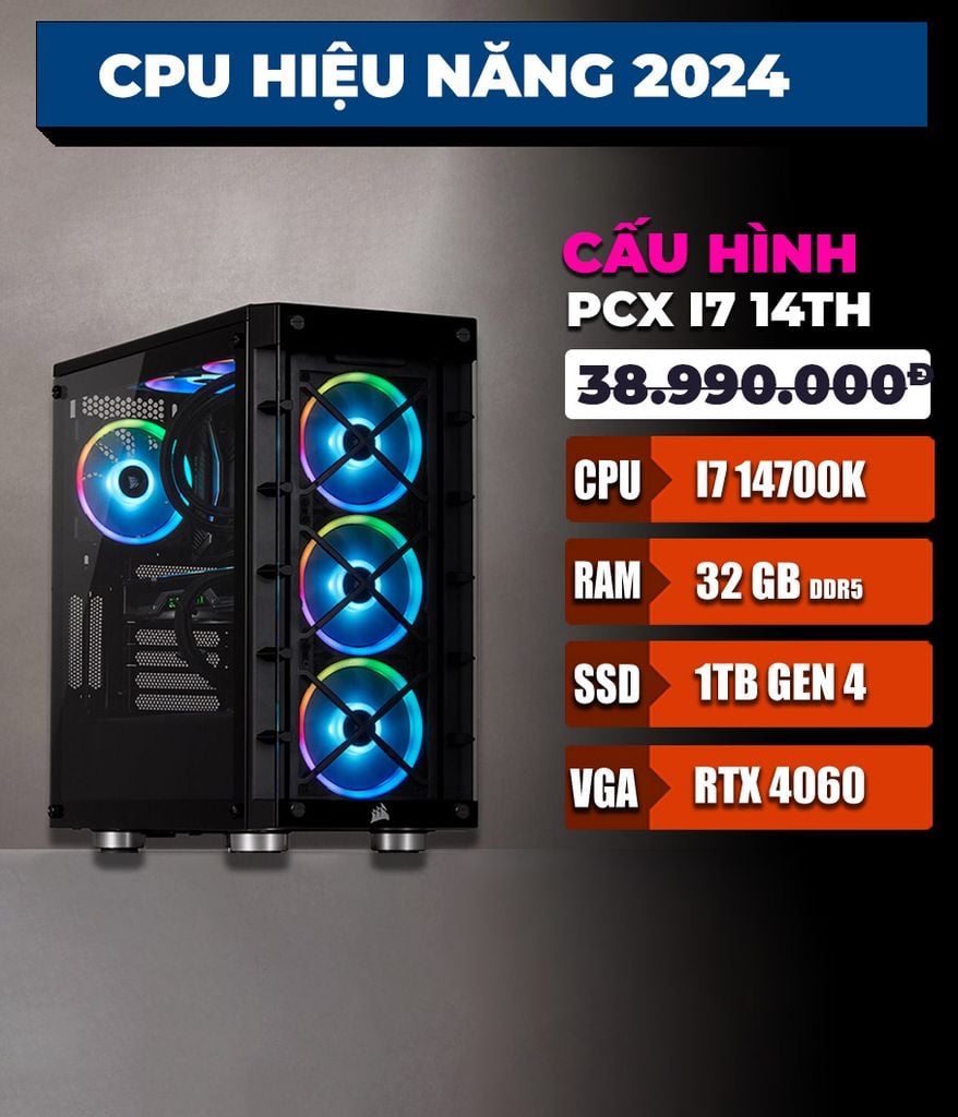 Bộ máy đồ họa PCX - Core i7 14700K - 32GB DDR5 - 1TB SSD - RTX 4060  Dùng Adobe, Autocad, 3dsmax, Render