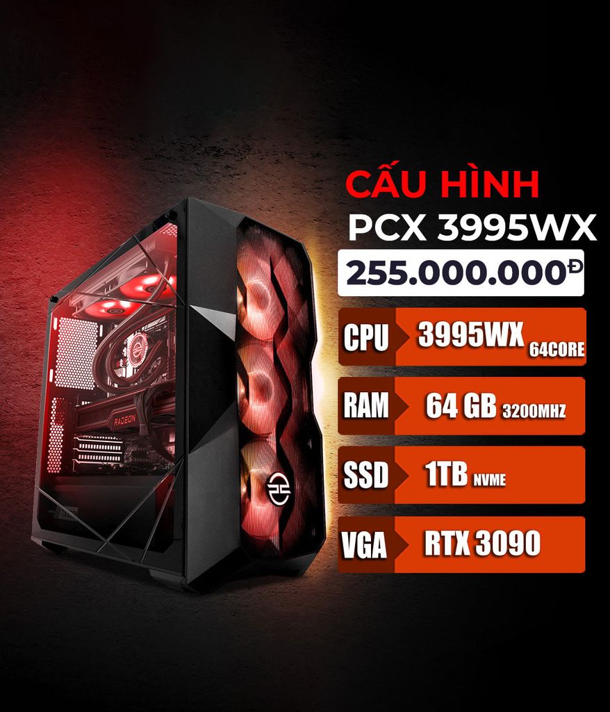 BỘ MÁY PCX Hi-end™ AMD Threadripper Pro 3995WX / 64GB / 1TB / RTX 3090