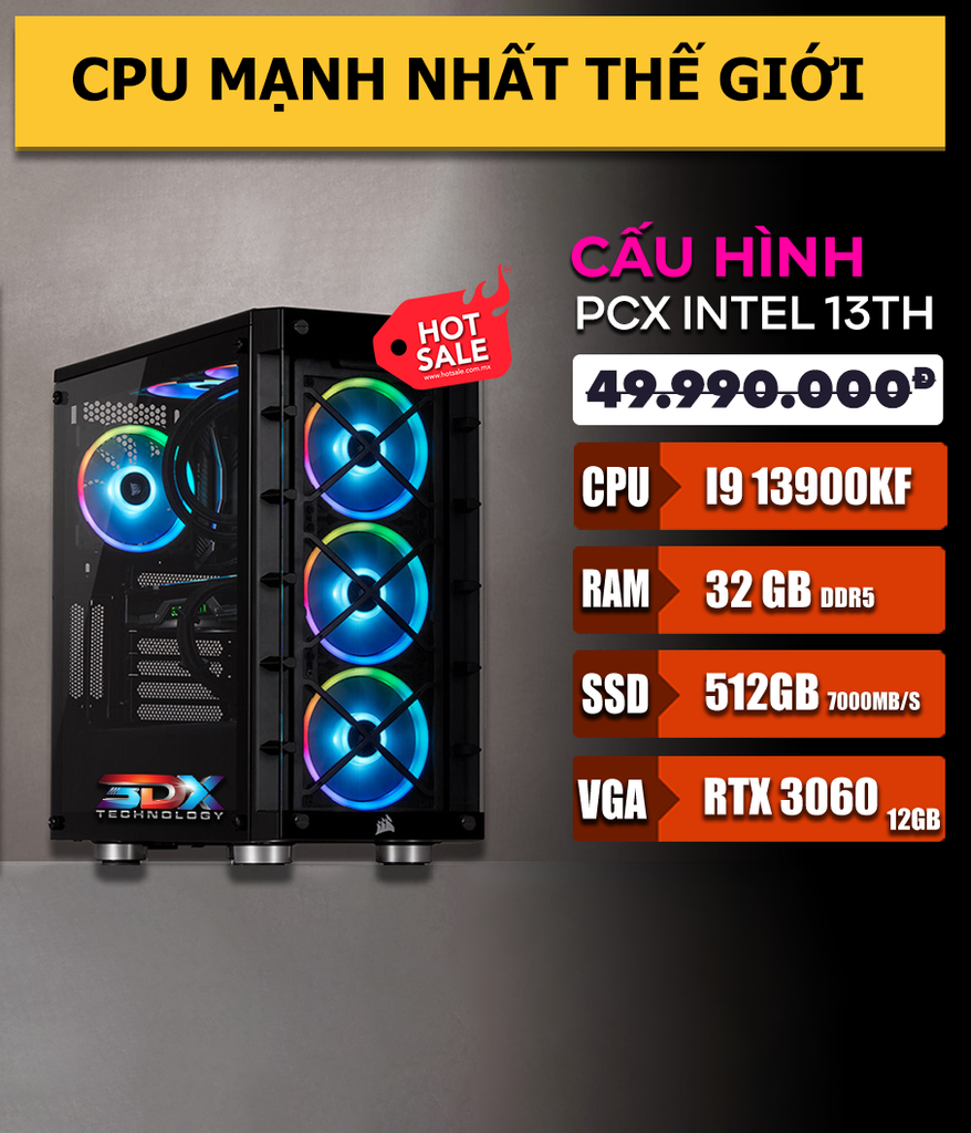 BỘ MÁY PCX Core i9 13900K | 32GB DDR5 | 512GB | 3060 12GB Dùng Adobe, Autocad, 3dsmax, Render