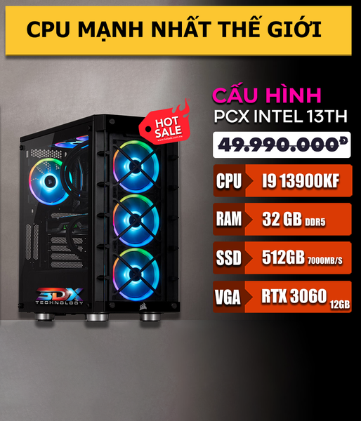  BỘ MÁY PCX Core i9 13900K | 32GB DDR5 | 512GB | 3060 12GB Dùng Adobe, Autocad, 3dsmax, Render 