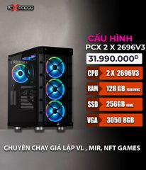 BỘ PC XEON 2x2696v3 | 128GB RAM | 3050 8GB CHUYÊN GIẢ LẬP VÕ LÂM VL, MIR4, GAME NFT