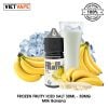 Frozen Fruity Iced Milk Banana Salt Nic 30ml Tinh Dầu Vape Mỹ Chính Hãng