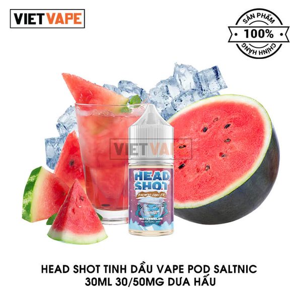 Head Shot Dưa Hấu Salt Nic 30ml Tinh Dầu Vape Chính Hãng