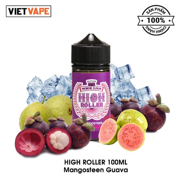High Roller Mangosteen Guava Freebase 100ml Tinh Dầu Vape Malaysia Chính Hãng