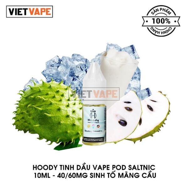 Hoody Sinh Tố Mãng Cầu Salt Nic 10ml Tinh Dầu Vape Mỹ Chính Hãng