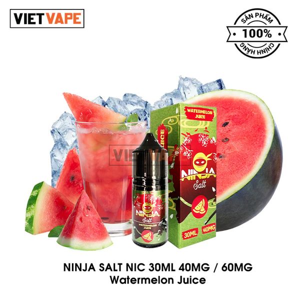 Ninja Watermelon Juice Salt Nic 30ml Tinh Dầu Vape Chính Hãng