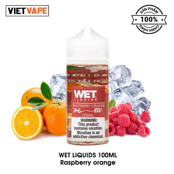 Wet Liquids Raspberry Orange Freebase 100ml Tinh Dầu Vape Mỹ Chính Hãng