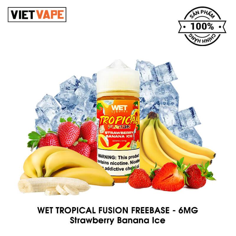 Wet Tropical Strawberry Banana Freebase 100ml Tinh Dầu Vape