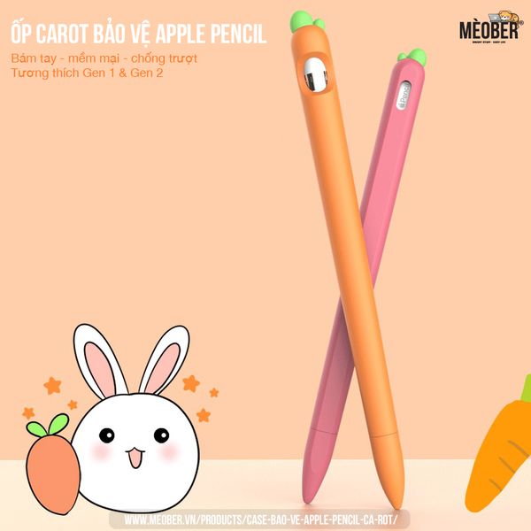  Case bảo vệ Apple Pencil thế hệ 1 và 2, chất liệu silicon cao cấp, ốp cover Apple Pencil Cà Rốt (3 màu) 