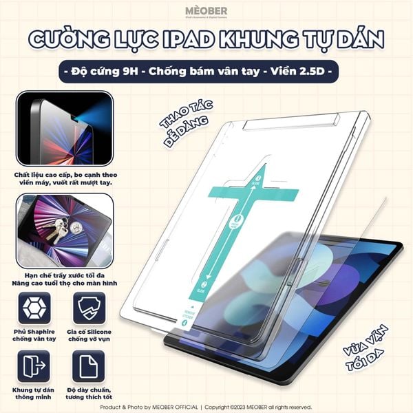  Kính cường lực có khung Tự Dán Premium Glass - Siêu cứng 9H, phủ sapphire chống bám vân tay siêu mượt dành cho iPad by MèoBer 