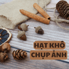 Set Hạt Khô Đủ Loại Chụp Ảnh Vintage