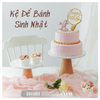 Kệ Để Bánh Sinh Nhật - 20CM/ 25CM