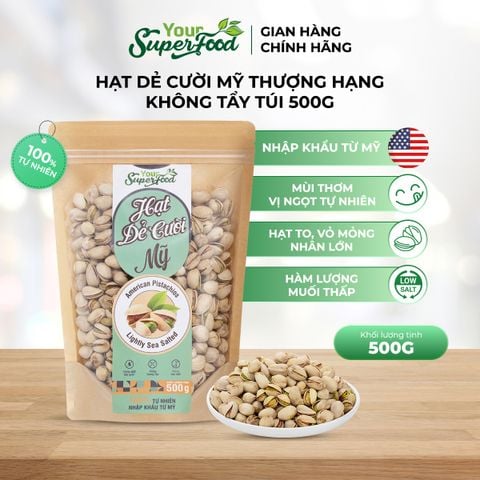 Hạt Dẻ Cười Mỹ Thượng Hạng Không Tẩy, Túi 500g - Your Superfood