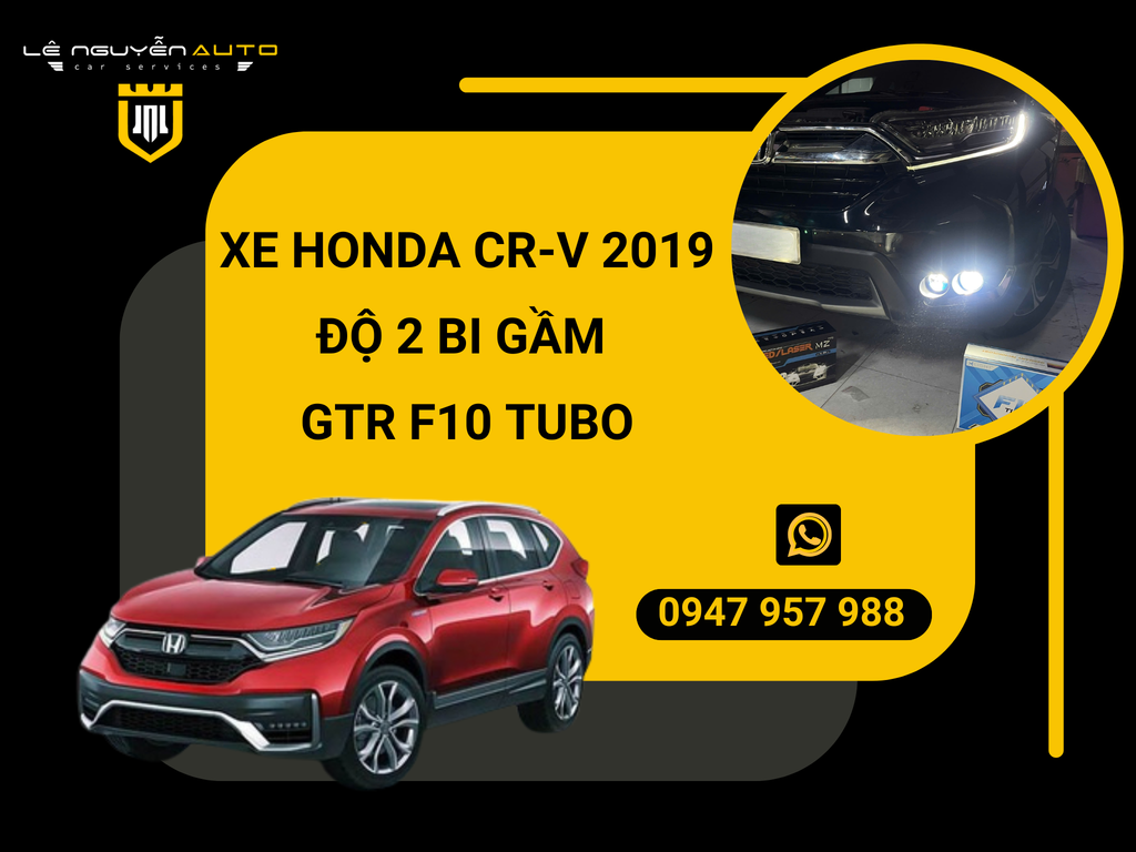 XE HONDA CR-V 2019 ĐỘ 2 BI GẦM GTR F10 TUBO