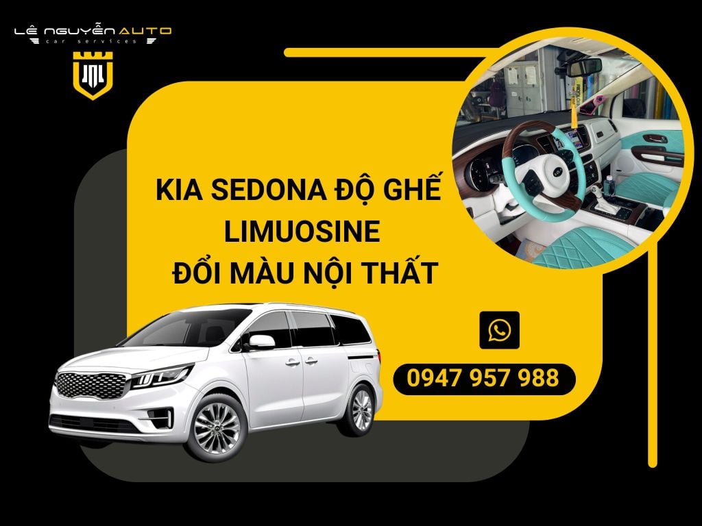 KIA SEDONA ĐỘ GHẾ LIMUOSINE ĐỔI MÀU NỘI THẤT