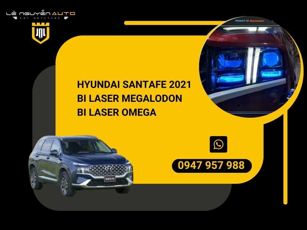 Hyundai Santafe 2021 - Bi Laser Megalodon + Bi Laser Omega