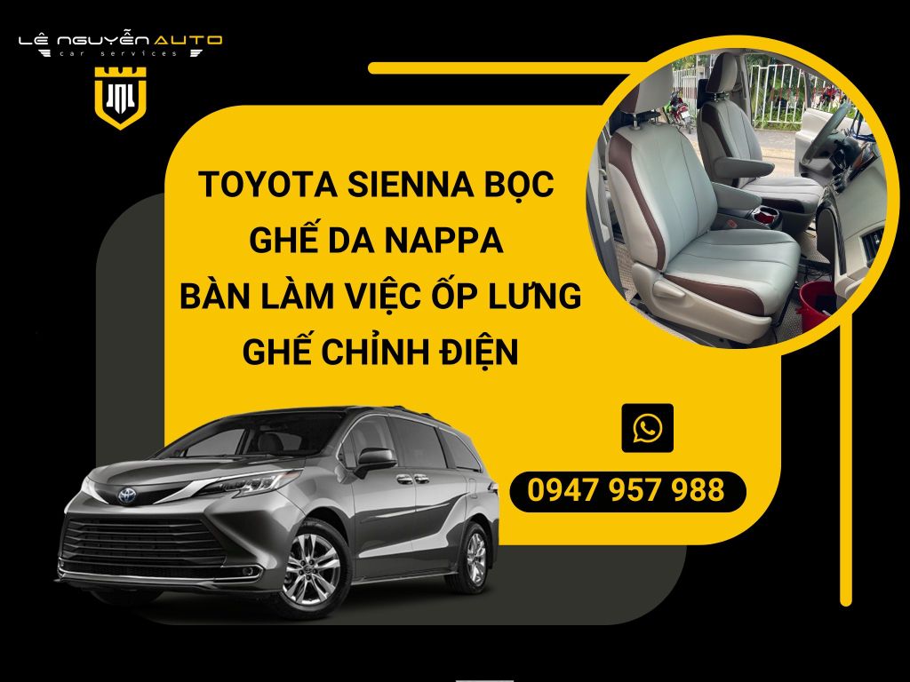 TOYOTA SIENNA BỌC GHẾ DA NAPPA BÀN LÀM VIỆC ỐP LƯNG GHẾ CHỈNH ĐIỆN