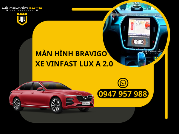  Màn Hình Bravigo Vinfast Lux A2.0 
