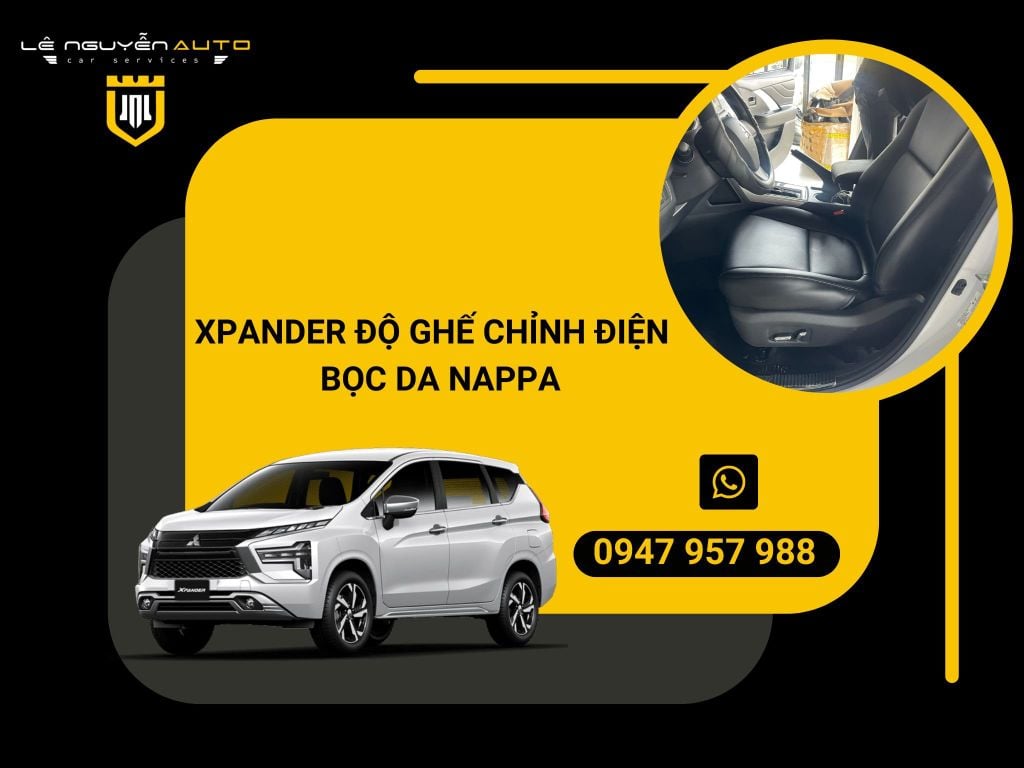 XPANDER ĐỘ GHẾ CHỈNH ĐIỆN VÀ BỌC DA NAPPA