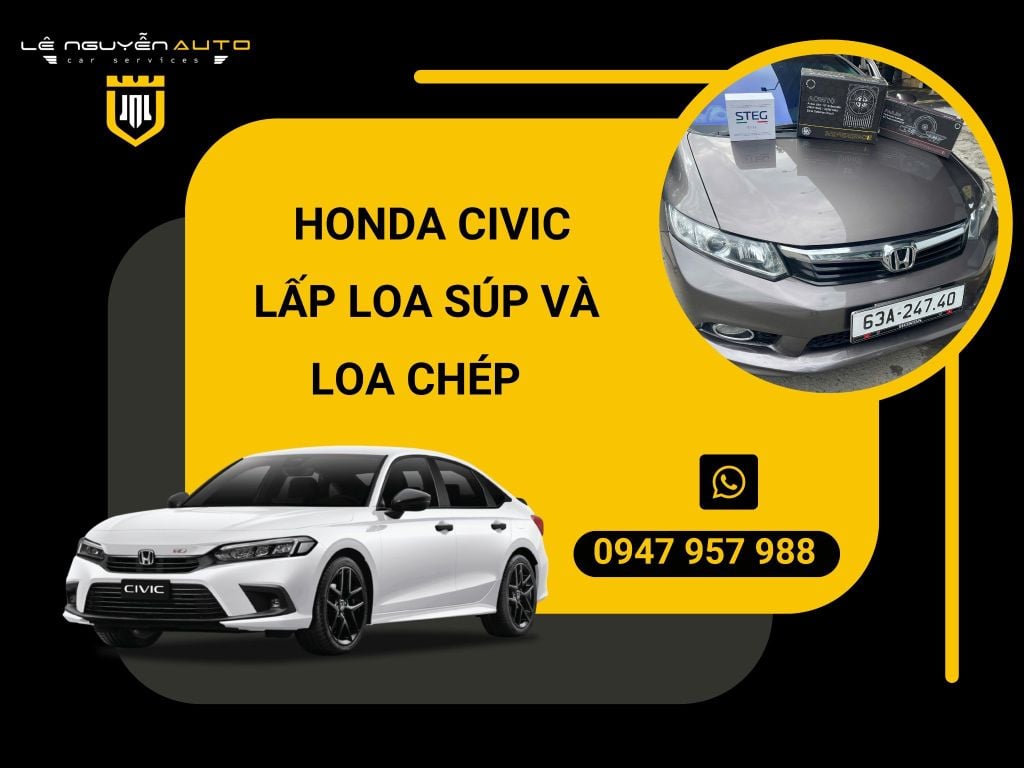 HONDA CIVIC LẤP LOA SÚP VÀ LOA CHÉP