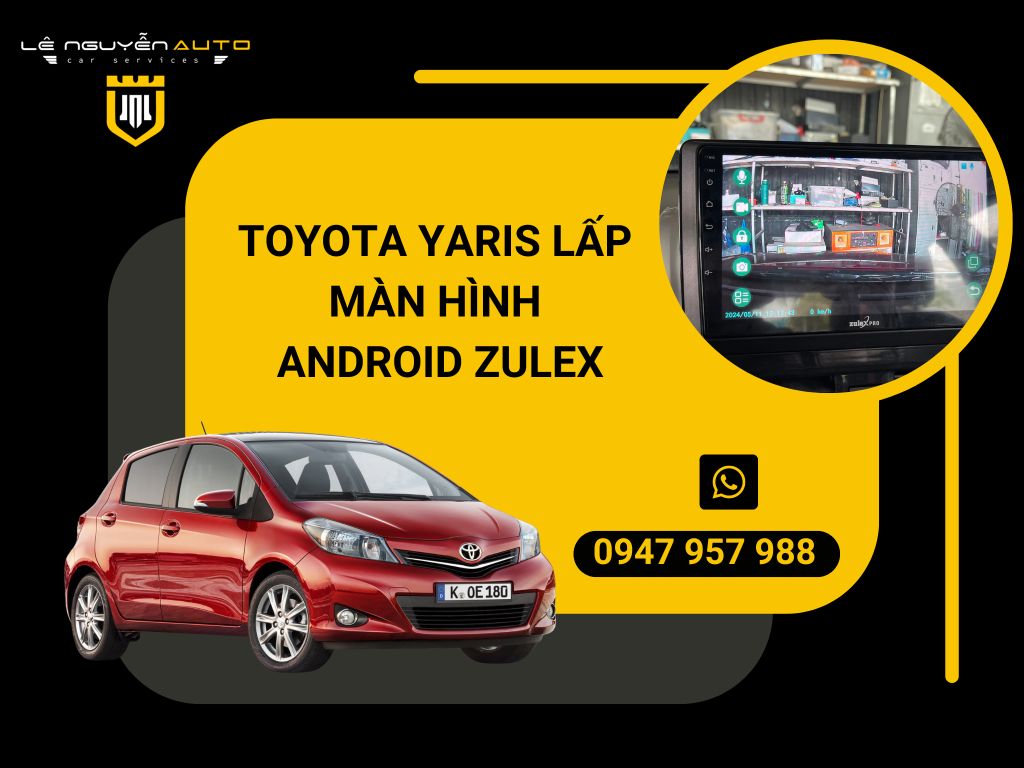 TOYOTA YARIS LẤP MÀN HÌNH ANDROID ZULEX