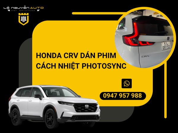  XE HONDA CRV DÁN PHIM CÁCH NHIỆT PHOTOSYNC 