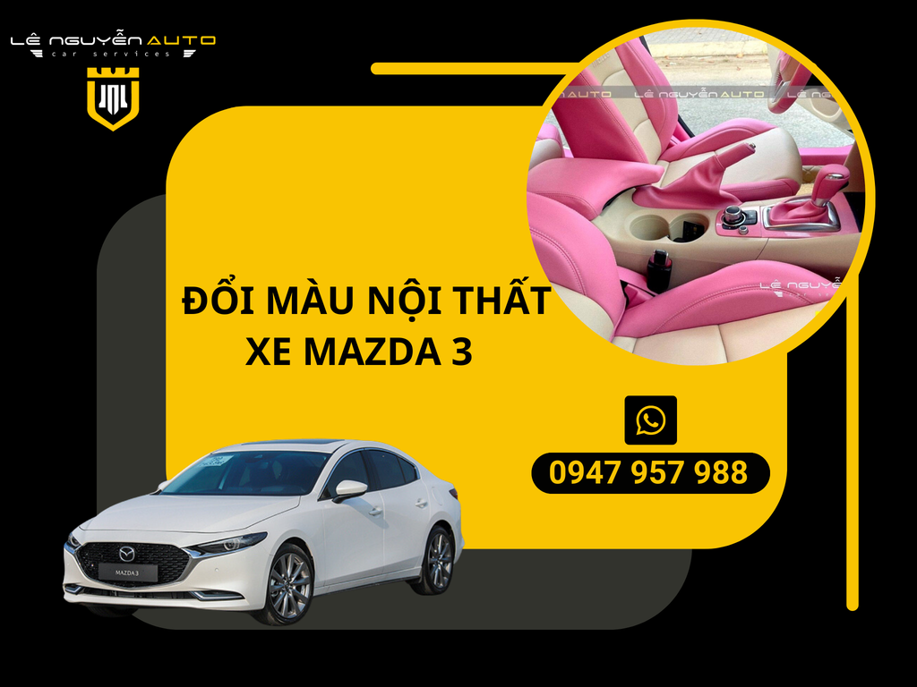 Đổi Màu Nội Thất Mazda 3