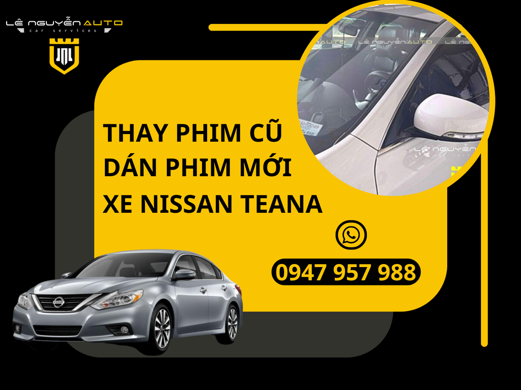 Gỡ Phim Cũ Dán Phim Mới Xe Nissan Teana
