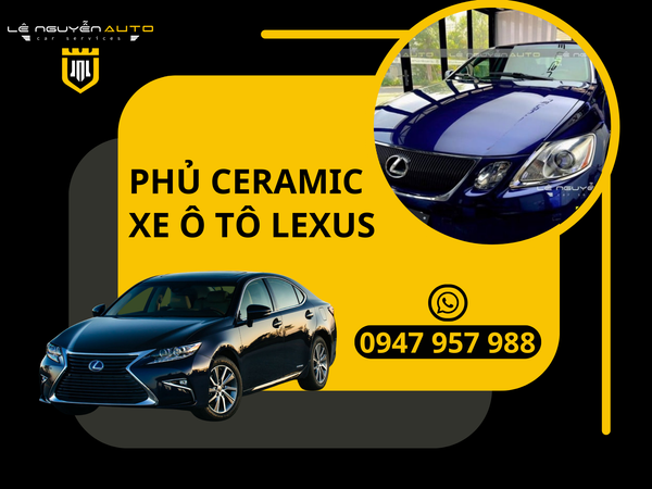  Phủ Ceramic Xe Lexus 