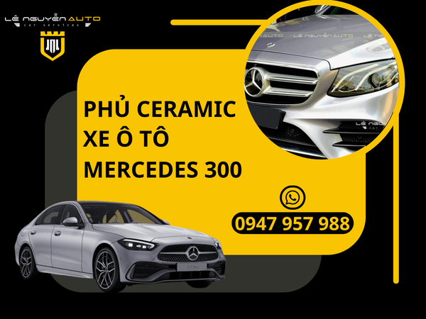 Phủ Ceramic Xe Ôtô Mercedes C300 