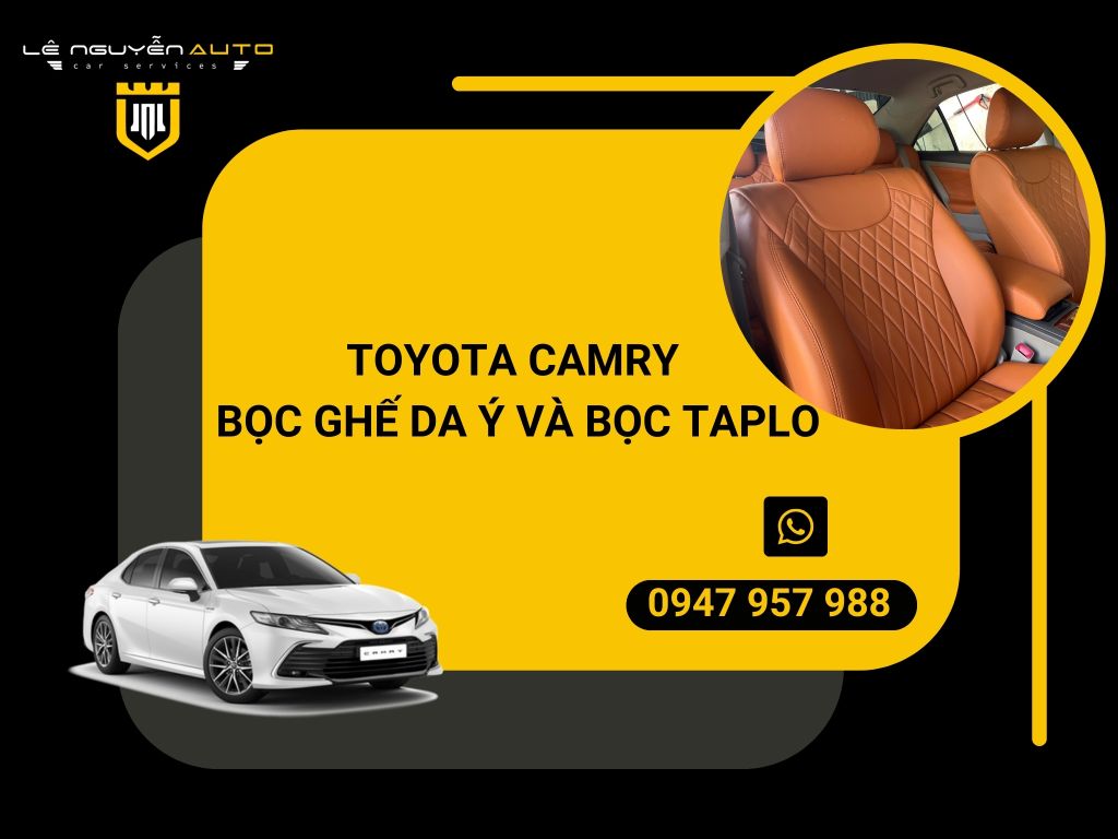 TOYOTA CAMRY BỌC GHẾ DA Ý VÀ BỌC TAPLO