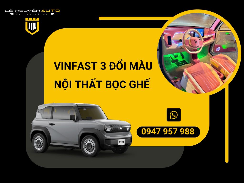 VINFAST 3 ĐỔI MÀU NỘI THẤT BỌC GHẾ