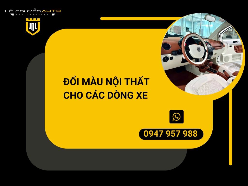 Đổi Màu Nội Thất Cho Các Dòng Xe