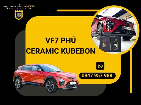  VF7 phủ Ceramic Kubebon 