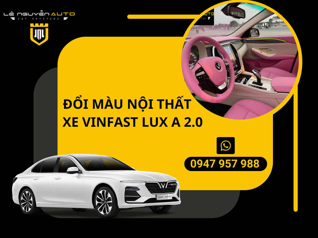 Đổi Màu Nội Thất Xe Vinfast Lux A2.0 Da Nappa Phong Cách Thể Thao