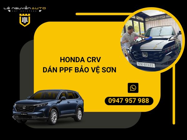  HONDA CRV DÁN PPF BẢO VỆ SƠN 