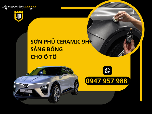  Sơn Phủ Ceramic 9h+ Sáng Bóng Cho Ô Tô 