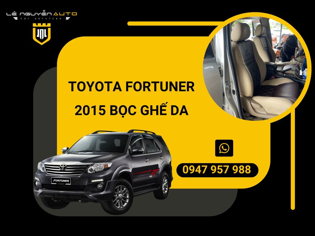 TOYOTA FORTUNER 2015 BỌC GHẾ DA