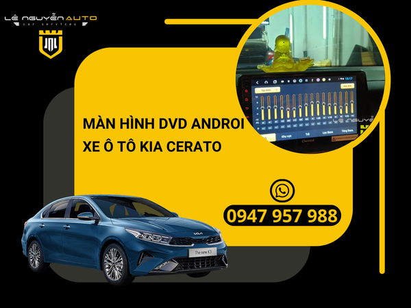  Màn Hình DVD Androi Ô tô Kia Cerato 