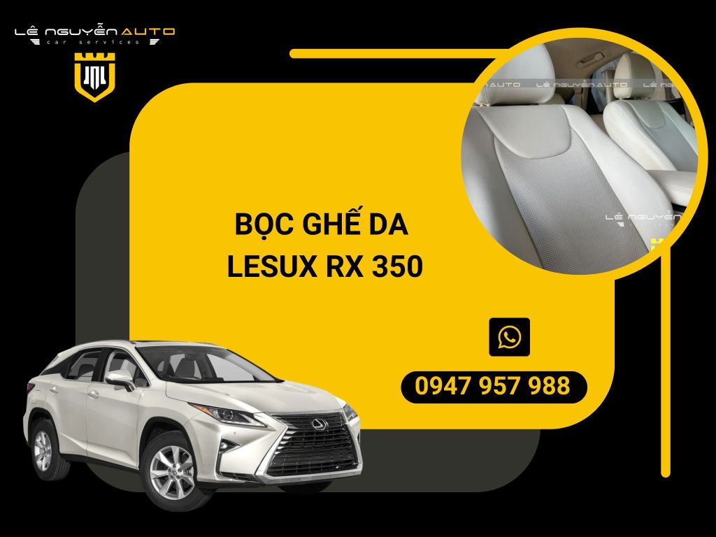 BỌC GHẾ DA LESUX RX 350