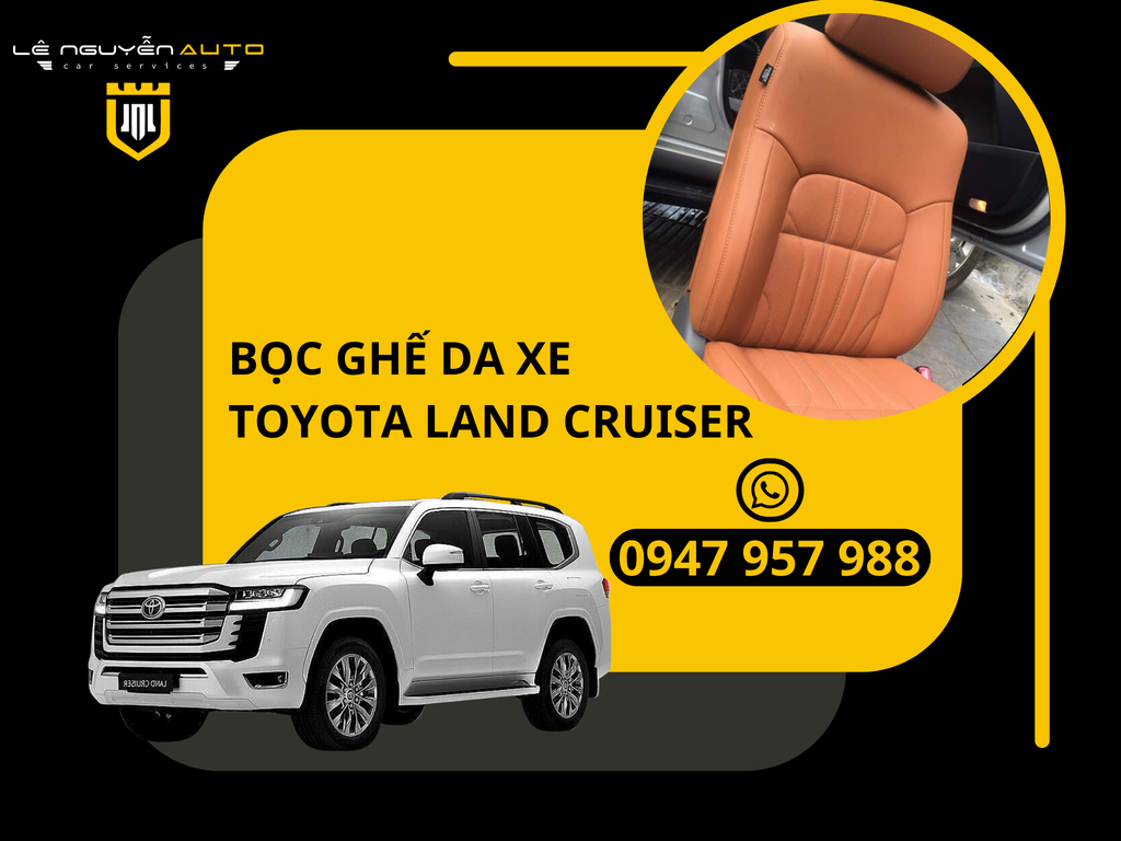 Bọc Ghế Da Xe Toyota Land Cruiser