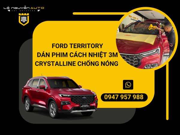 FORD TERRITORY DÁN PHIM CÁCH NHIỆT 3M CRYSTALLINE CHỐNG NÓNG 